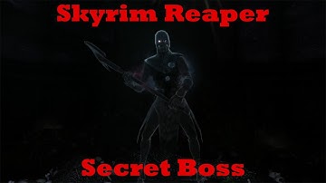 Skyrim - Reaper Secret Boss