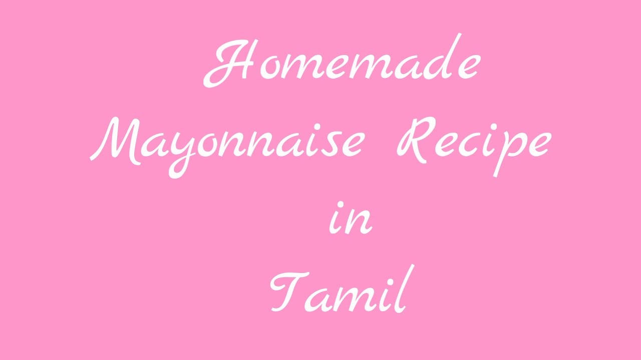 Homemade Mayonnaise Recipe in Tamil YouTube