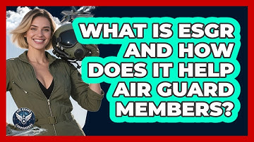What Is ESGR And How Does It Help Air Guard Members? - Air Guard Commanders