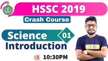 Class-01 || HSSC 2019 Crash Course || Science || By Vivek singh Sir || Introduction