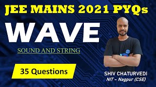 WAVES || JEE MAINS PREVIOUS YEAR QUESTIONS || SHIV CHATURVEDI