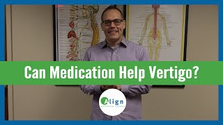 Are There Medications for Vertigo? | Medications That May Make Things Worse by Align Wellness Center 1,831 views 1 year ago 2 minutes, 54 seconds