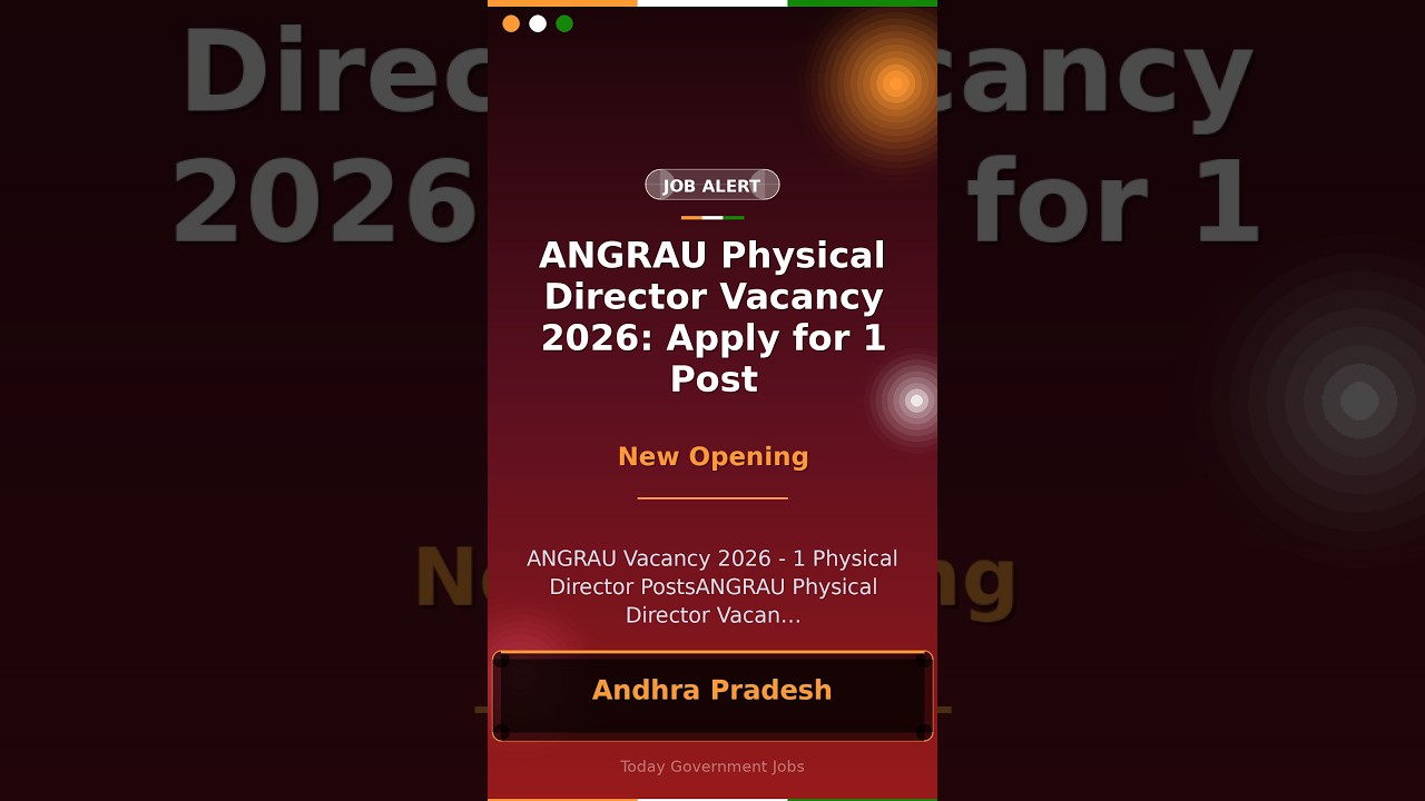 ANGRAU Physical Director Vacancy 2026: Apply for 1 Post