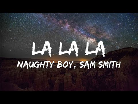 La La La - Naughty Boy, Sam Smith (Lyric) | Shawn Mendes , Clean Bandit, Zara Larsson