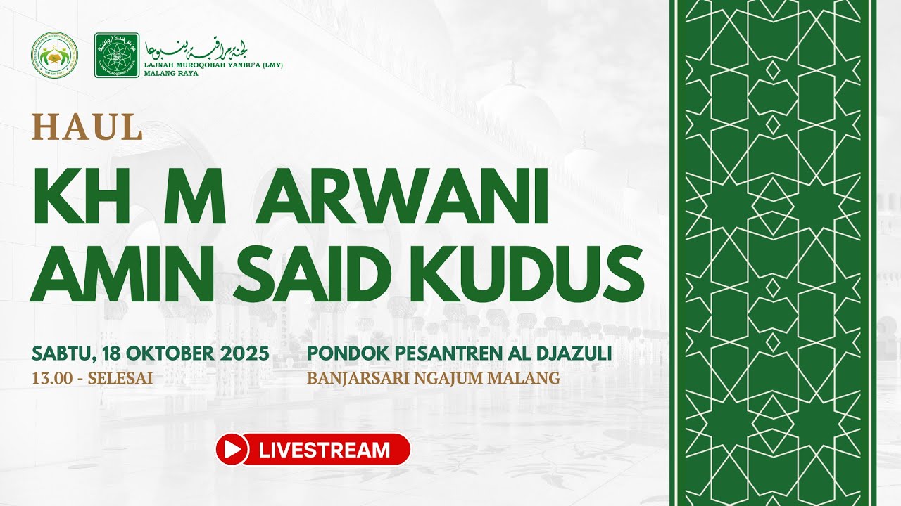 HAUL KH. M. ARWANI AMIN SAID KUDUS Bersama YANBU'A MALANG RAYA TAHUN 2025