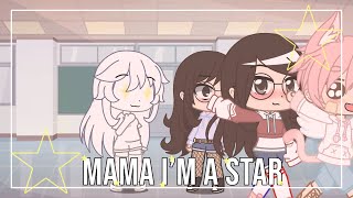 Mama I’m a star meme || Gacha Club || Meme