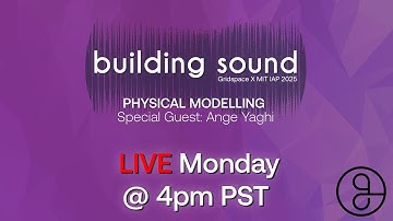 IAP 2025 : Physical Modelling — Special guest: Ange Yaghi (YouTuber)