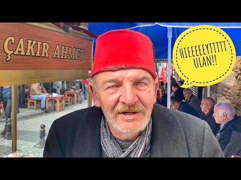 Yaşayan Son Kabadayı Üsküdarlı Çakır Ahmet | İstanbul Sokak Lezzetleri