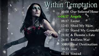 Within Temptation Top Songs Within Temptation Best Hits