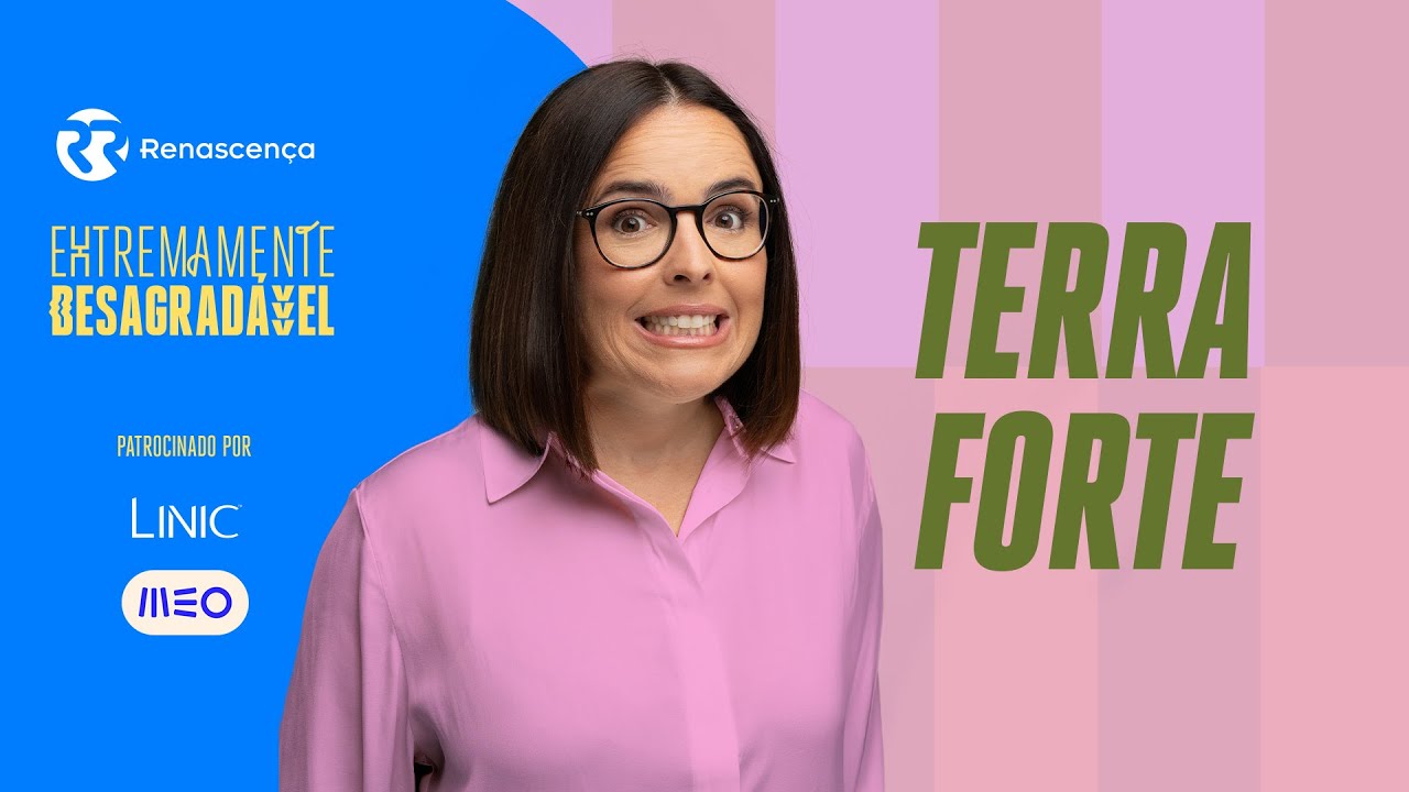 Terra Forte - Extremamente Desagradável