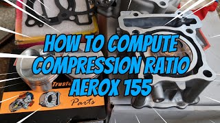 Compression Ratio Calculation | Yamaha AEROX 155