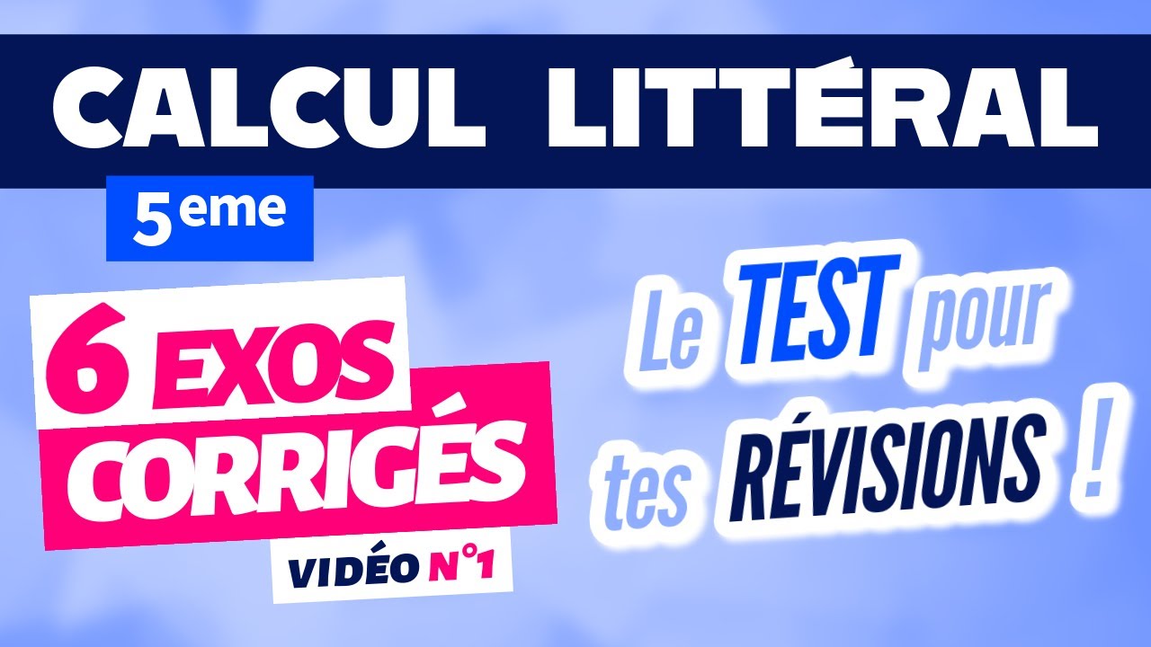 Calcul littéral 5ème exercices corrigés / révision n°1 - YouTube