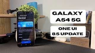 Information Samsung Galaxy A54 5G One UI 8.5 update. Should you update News
