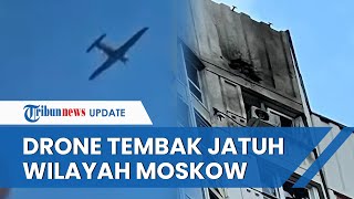 Suara Ledakan Bergemuruh! Pesawat tak Berawak Dekati Ibu Kota Rusia, Gubernur Imbau Penduduk Moskow