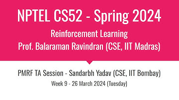NPTEL CS52 - Reinforcement Learning || Live Session - Week 9 || Sandarbh Yadav - PMRF TA
