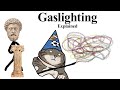 Gaslighting Explained