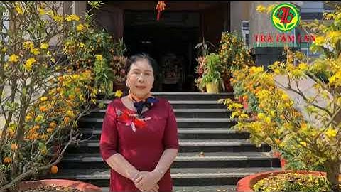 Giám đốc Trà Tâm Lan Chúc Tết 2021 | Chúc mừng năm mới 2021