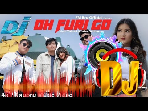 Oh furi go Kaubru Dj song bru music video old dj song