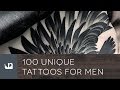 100 unique tattoos for men