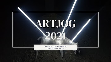 ARTJOG MMXXI: ARTS IN COMMON - TIME (TO) WONDER