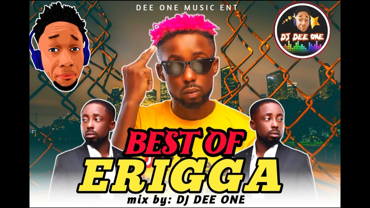 LATEST ERIGGA MIX 2023 / BEST OF ERIGGA MIX 2023 / BEST OF ERIGGA MIXTAPE 2023 BY DJ DEE ONE