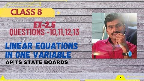 Class 8| Linear Equations in one variable | Exercise 2.5| Problems 10,11,12, 13 |AP|TS|State Boards.