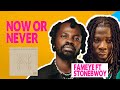 Fameye Ft Stonebwoy Now Or Never Fameye Ft Stonebwoy Now Or Never