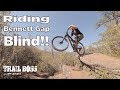 RIDING BENNETT GAP BLIND!! | Did he clean it??