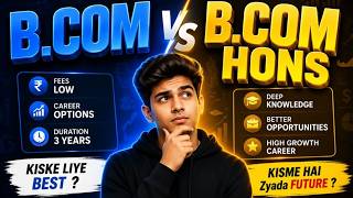 B.Com Hons vs B.Com | कौन सा Course करे | Scope, Difference, Syllabus, Jobs | B.com or B.com Hons