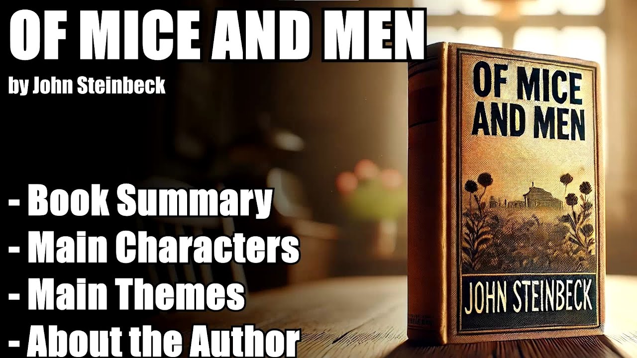 "Of Mice and Men" by John Steinbeck - Book Summary - YouTube