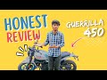 Honest Review of Guerrilla 450 2025