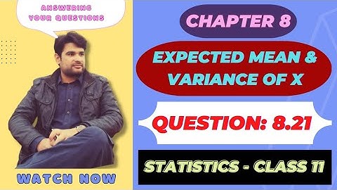 question 8.21 ch 8 statistics class 11, Mean & Variance of probability distribution @faiqahmad