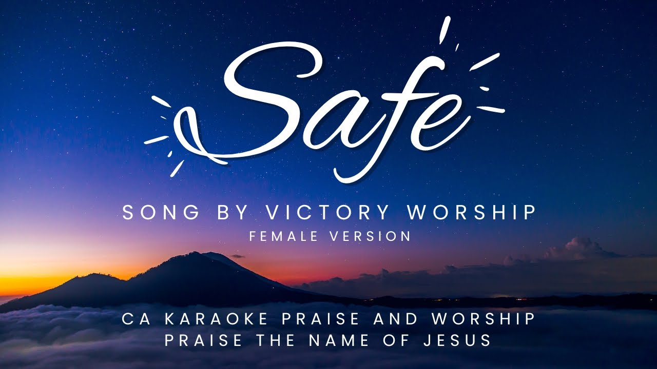 SAFE (Karaoke Female Version) Song by Victory Worship YouTube