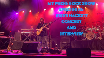 Episode 10: Steve Hackett Concert and Interview