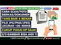 Cara Scan/Foto Berkas Yang Baik &amp; Benar Dengan HP, Tipe JPG/JPEG/PNG Dengan Ukuran 100-400 KB