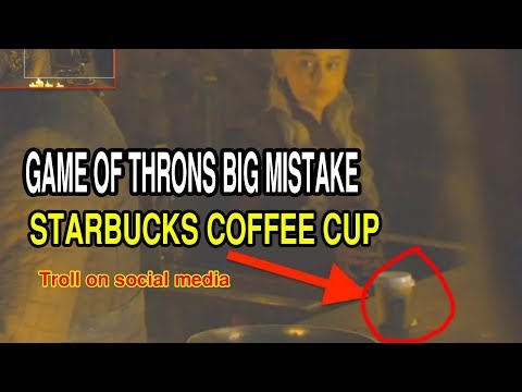 big-mistake-in-game-of-thrones-season-8-|-starbucks-coffee-cup