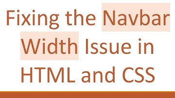 Fixing the Navbar Width Issue in HTML and CSS