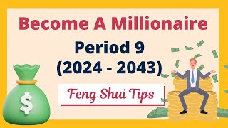 💰Become a Millionaire in Period 9 | What House is the Best in Period 9 | Feng Shui Flying Stars