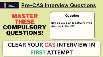 Ulster University Pre-CAS Interview Questions 2025 | UK Credibility Interview