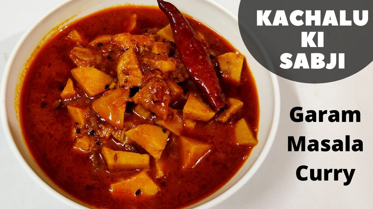 Kachalu Ki Sabji|Kachalu Masala Curry Recipe In Hindi|Garam Masala ...