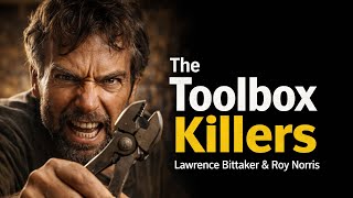 The Toolbox Killers Lawrence Bittaker & Roy Norris