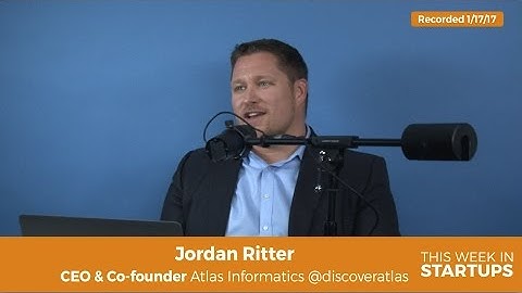 Atlas Informatics CEO Jordan Ritter on Napster days, working w/Shawn Fanning & most important lesson