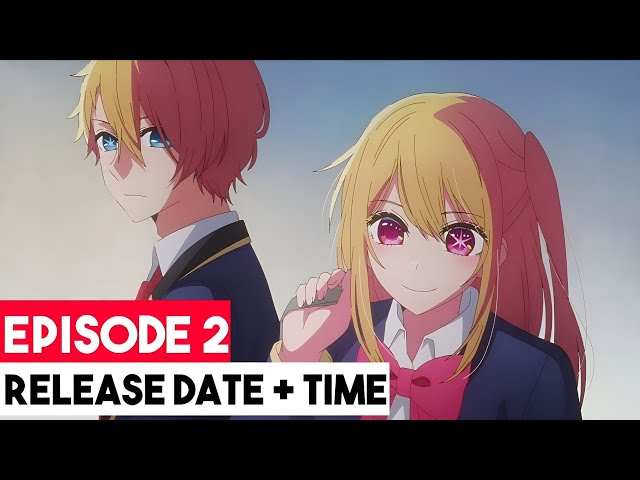 Oshi No Ko Episode 2 Release Date, Time, And Where To Watch