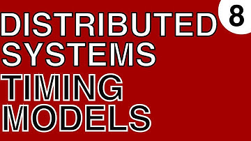 Distributed Systems: Asynchronous, Partial Synchrony, Timed Asynchronous