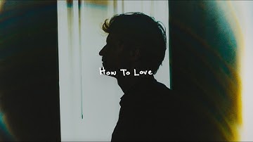 Abe Parker - how to love (Official Lyric Video)
