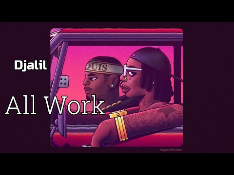 Djalil All Work 