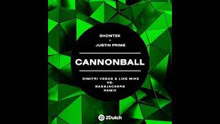 Showtek & Justin Prime - Cannonball (Dimitri Vegas & Like Mike vs. Bassjackers Extended Remix) Resimi