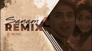 Bin Tere Sanam - Remix Audio