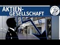 Aktiengesellschaft AG einfach erklärt - Gründung, Aufbau, Organe, Haftung, Kapital & Finanzierung