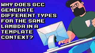 The Mystery of GCC's Varied Lambda Types in Templates